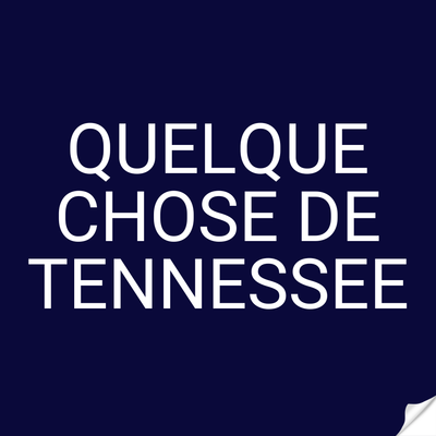 Quelque chose de Tennessee