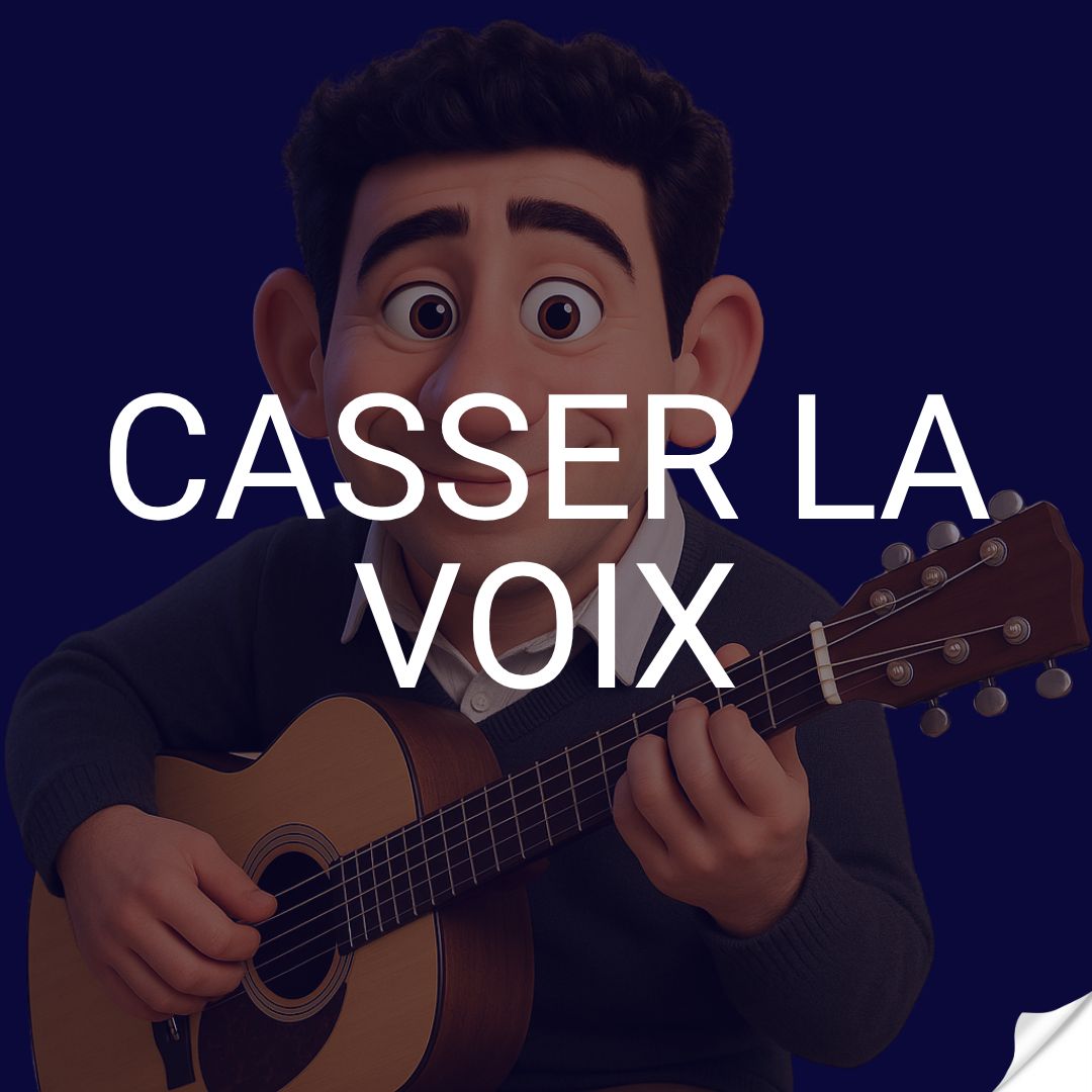 Casser la voix