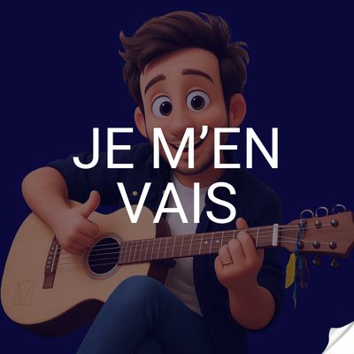 Je m&#39;en vais