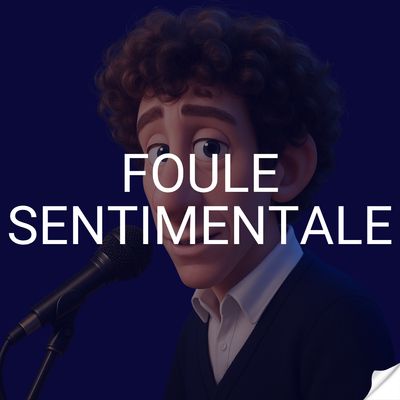 Foule Sentimentale