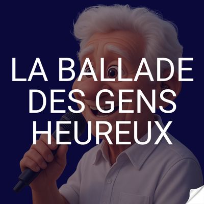 La ballade des gens heureux