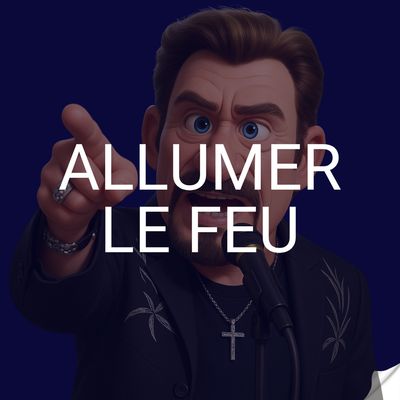 Allumer le feu