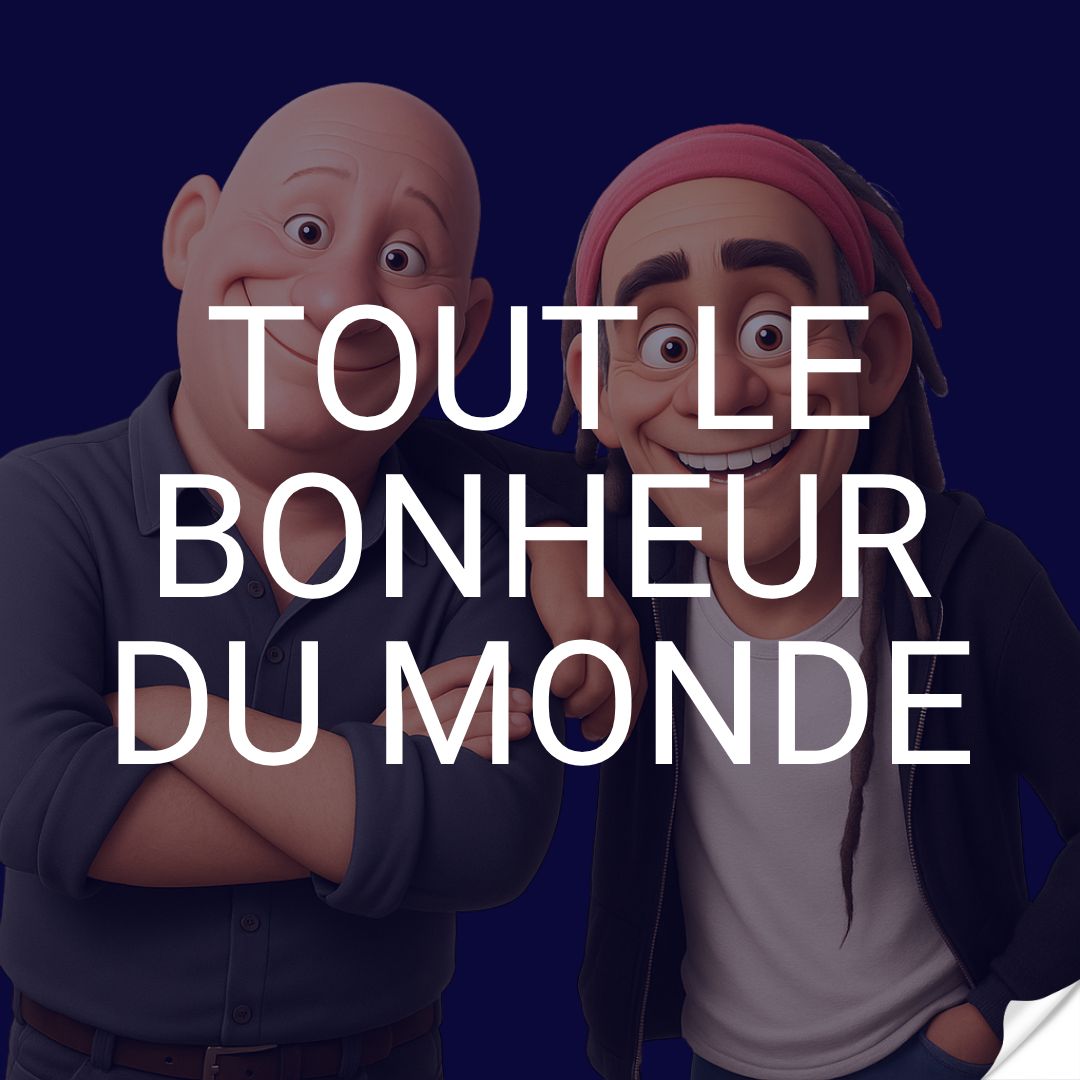 Tout le bonheur du monde