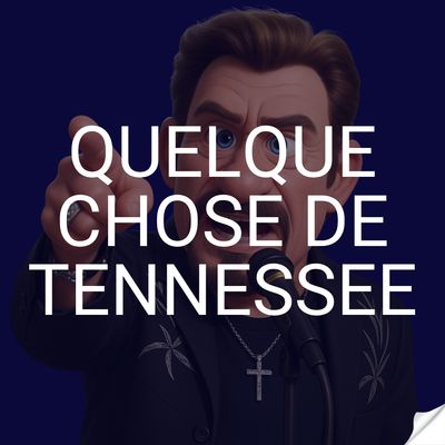 Quelque chose de Tennessee