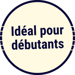 Idéal pour débutants