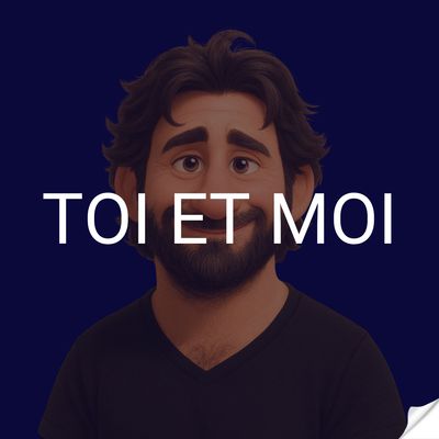 Toi et moi