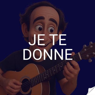 Je te donne