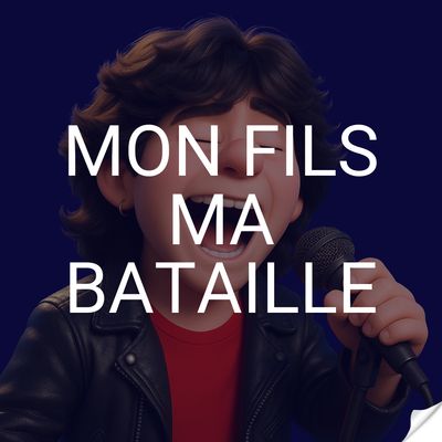 Mon fils ma bataille