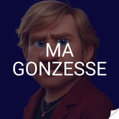 Ma gonzesse