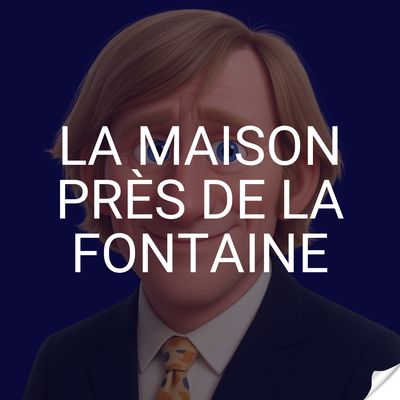 La maison près de la fontaine