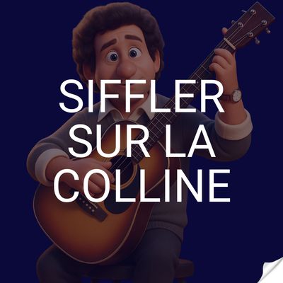 Siffler sur la colline