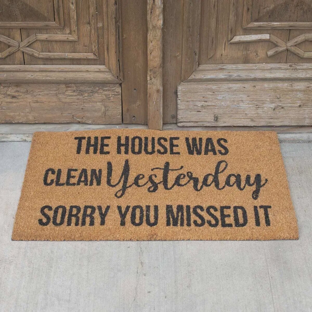 IT WAS CLEAN YESTERDAY DOORMAT