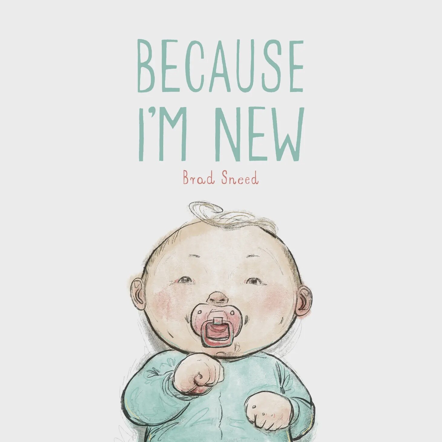 BECAUSE I&#39;M NEW PICTURE BOOK