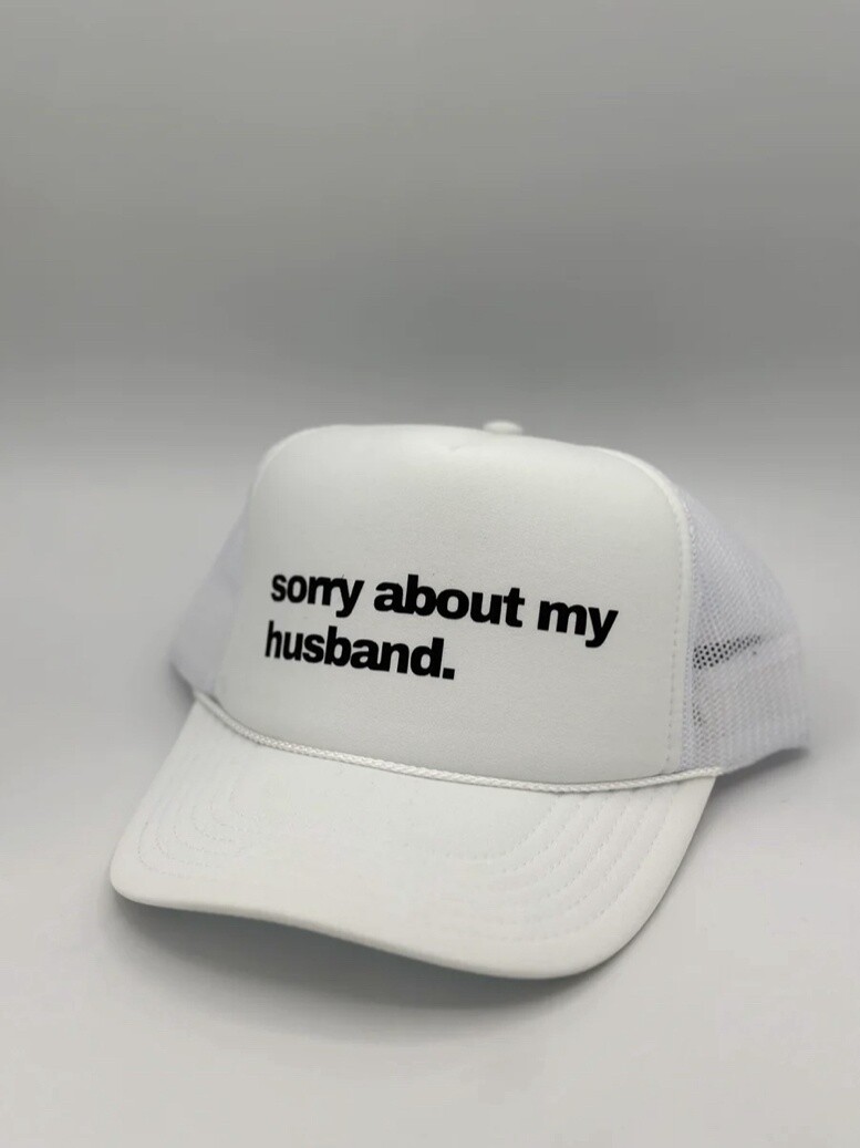 SORRY ABOUT MY HUSBAND HAT