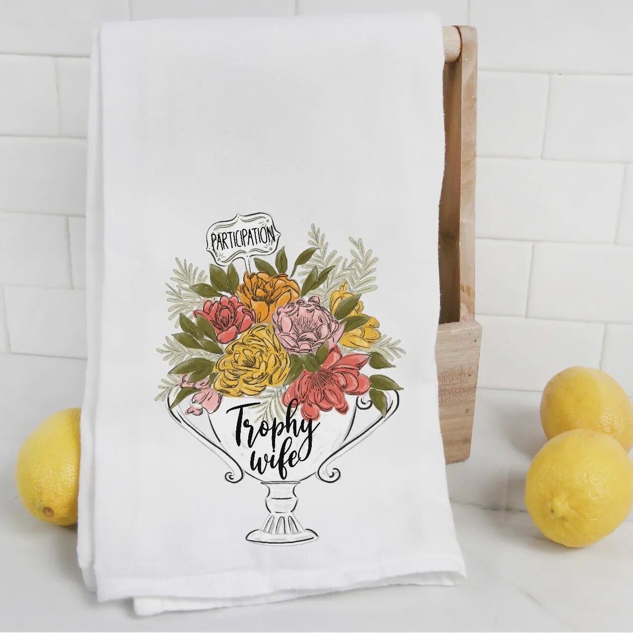 PARTICIPATION TROPHY WIFE TEA TOWEL