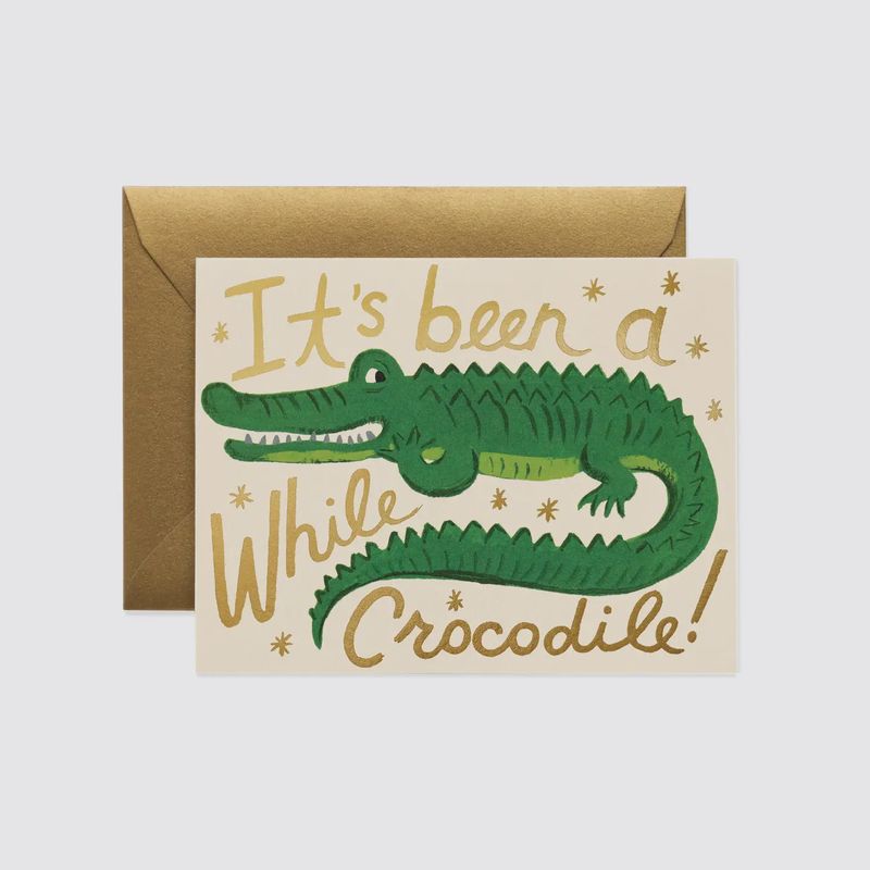 BEEN A WHILE CROCODILE CARD