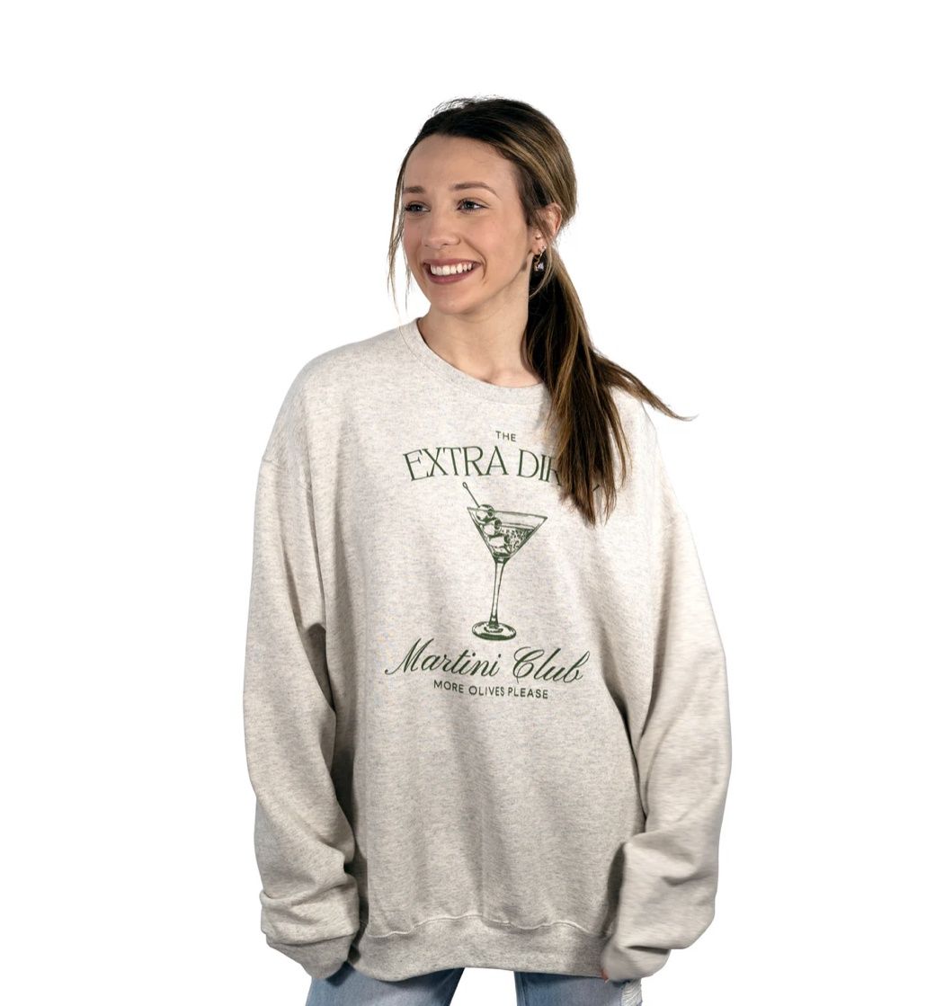 EXTRA DIRTY MARTINI CLUB SWEATSHIRT