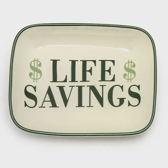 LIFE SAVINGS TRINKET TRAY