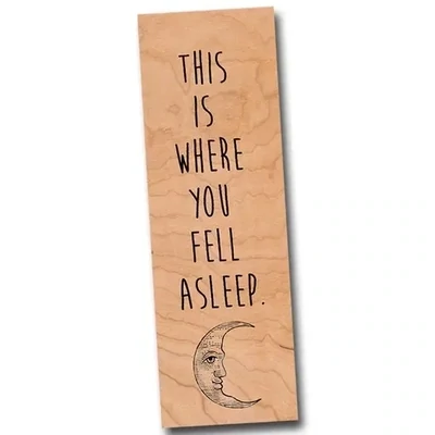 This is Where You Fell Asleep Wood Bookmark