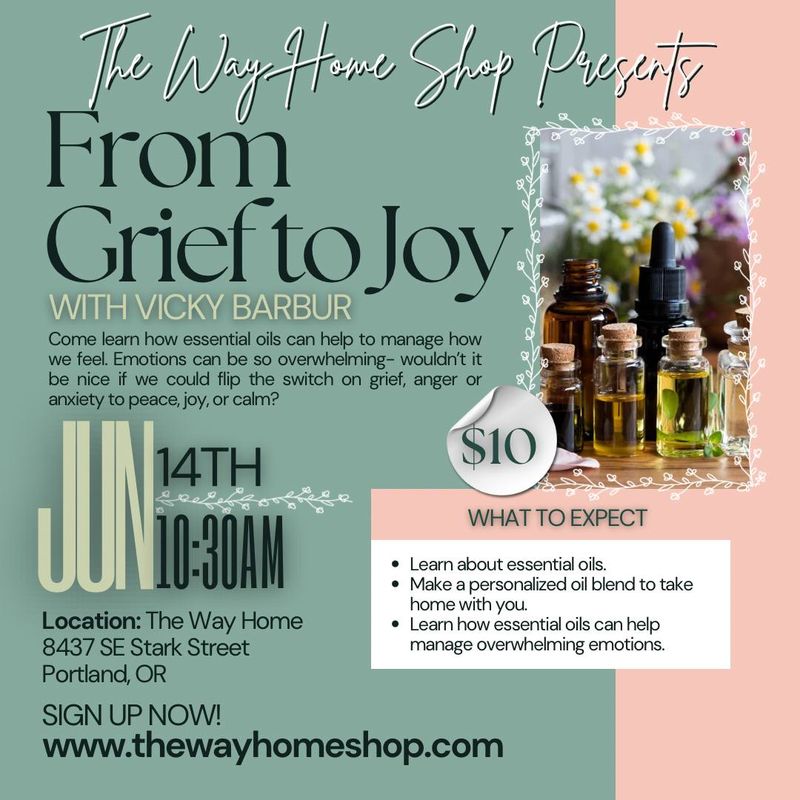 From Grief to Joy: Managing Emotions with Essential Oils - June 14