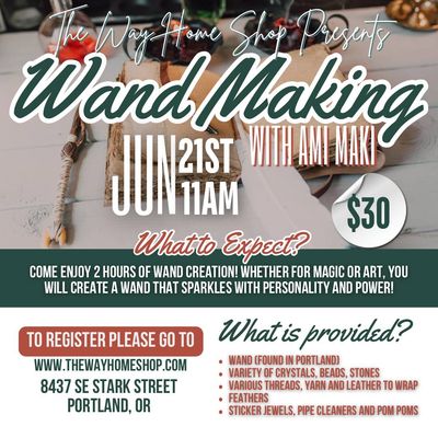 Wand Making Workshop with Ami Maki - June 21st