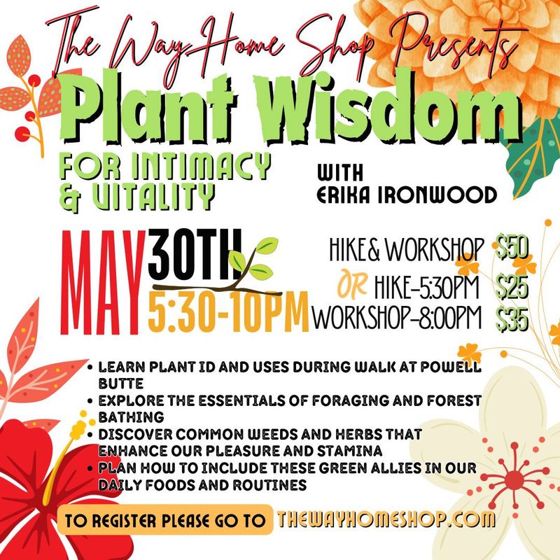 🌿 Foraging + Plant Wisdom for Intimacy &amp; Vitality May 30