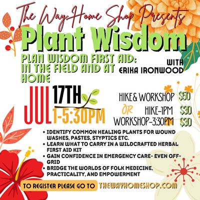Plant Wisdom First Aid: In the Field &amp; At Home - July 17