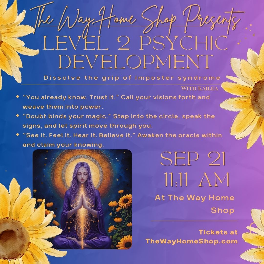 ​Level 2 Psychic Development — Trust Your Gifts, Awaken Your Inner Oracle