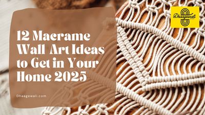 12 Macrame Wall Art Ideas to Get in Your Home 2025