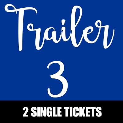 Trailer 3 - December 1st @ 8pm - 2 Single Tickets