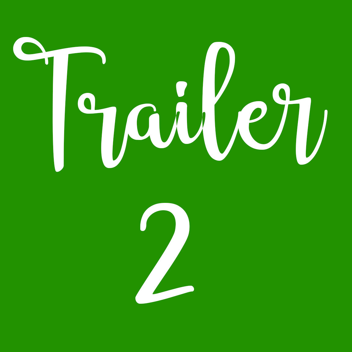 Trailer 2, Trailer 3 - December 13th @ 6pm