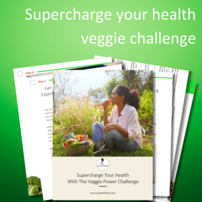 Supercharge your health, veggie challenge