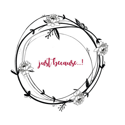 Just Because...