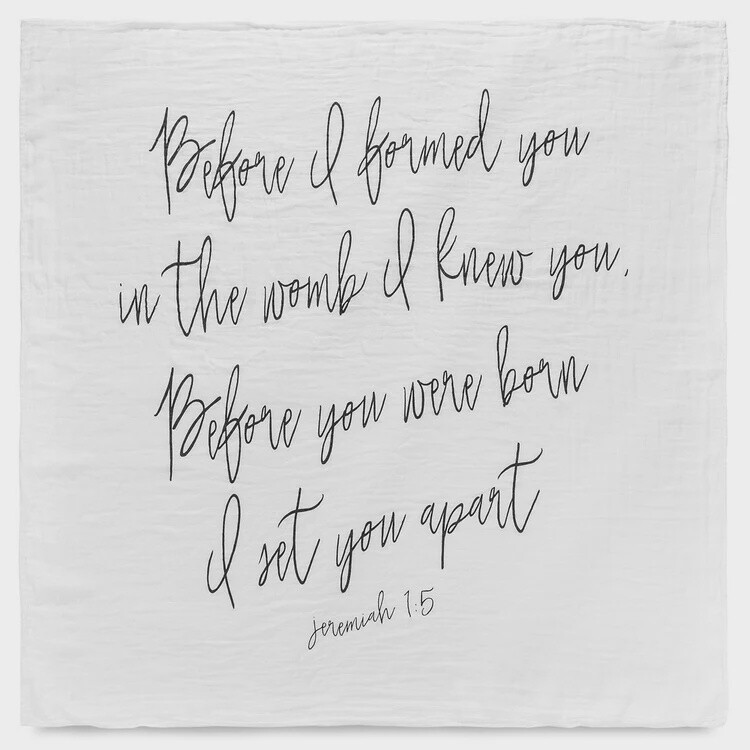 Before I formed you Swaddle 47X47