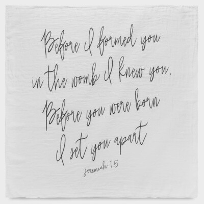 Before I formed you Swaddle 47X47
