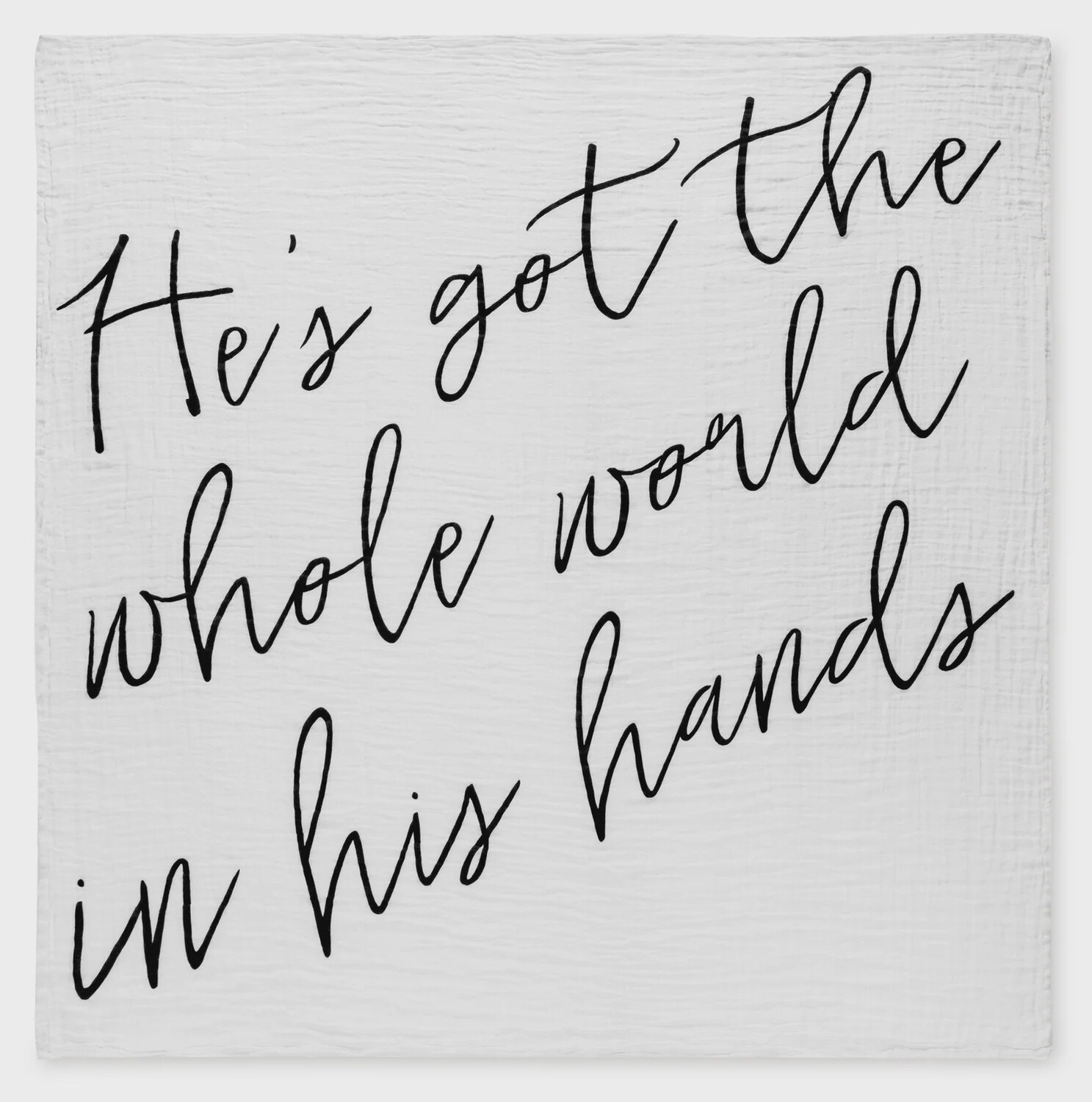 Organic swaddle blanket-He’s got the whole world-47X47
