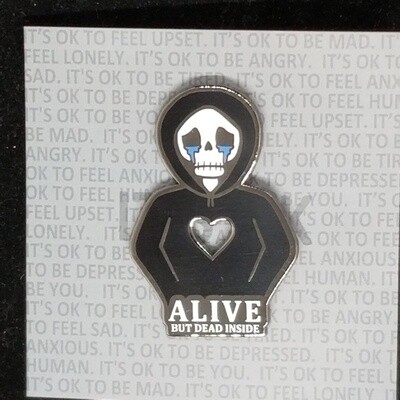 "Alive But Dead Inside" Enamel Pin