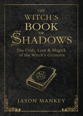 The Witch's Book of Shadows by Jason Mankey