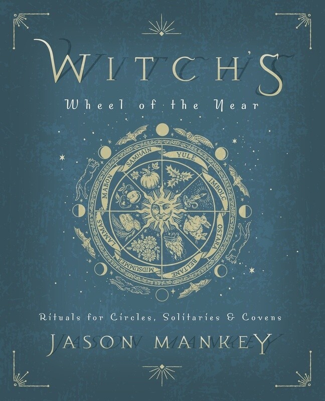 Witch's Wheel of the Year by Jason Mankey