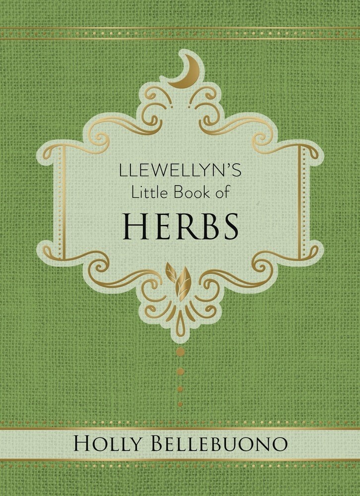 Llewellyn's Little Book of Herbs by Holly Bellebuono