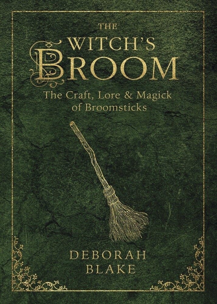 The Witch's Broom by Deborah Blake