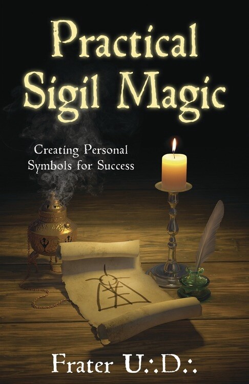 Practical Sigil Magic by Frater U.:D.: