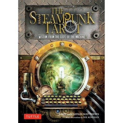The Steampunk Tarot by John and Caitlin Matthews with Wil Kinghan