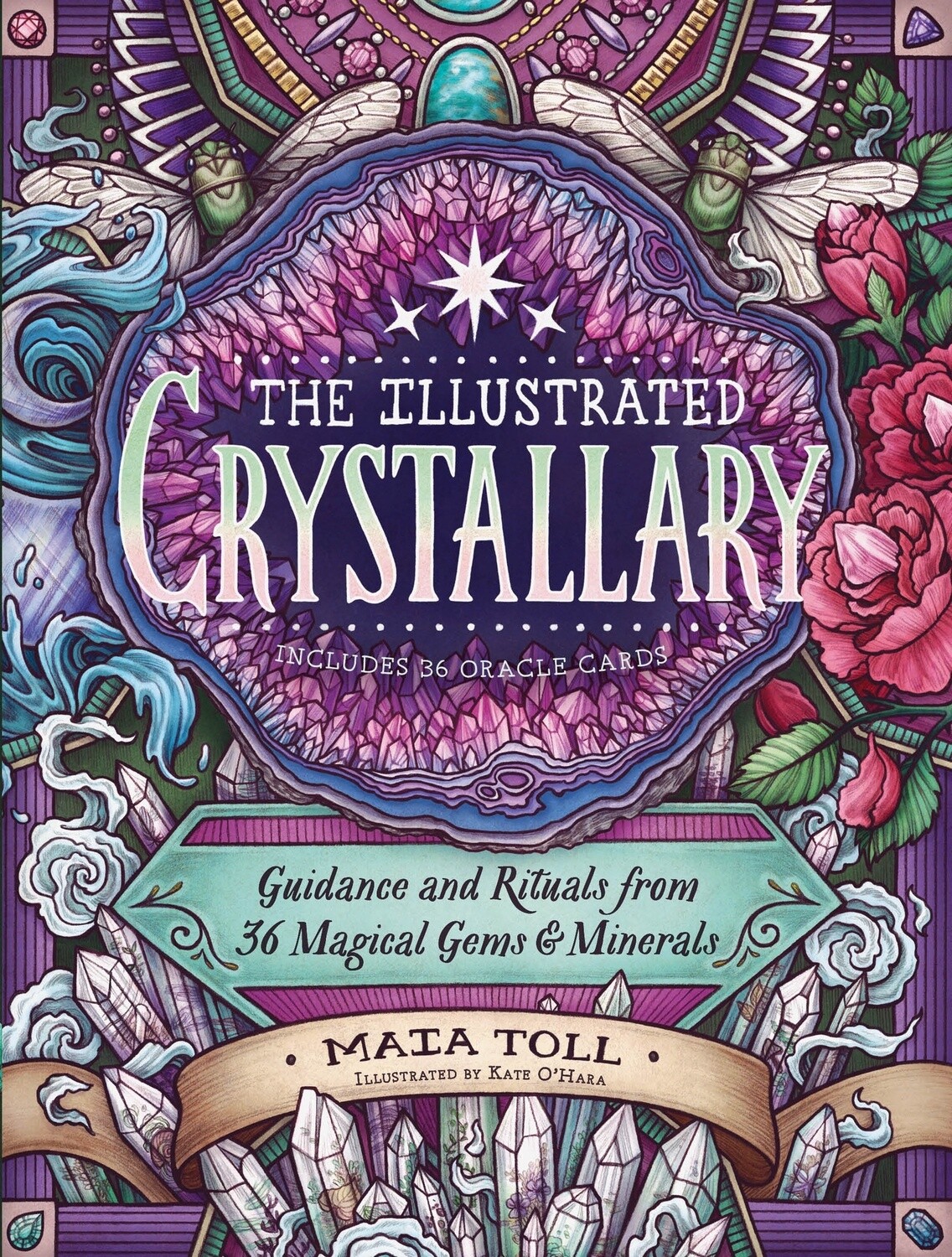 The Illustrated Crystallary by Maia Toll and Kate O'Hara