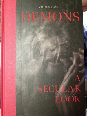 Demons: A Secular Look by Joseph Stewart Demons: A Secular Look by Joseph Stewart