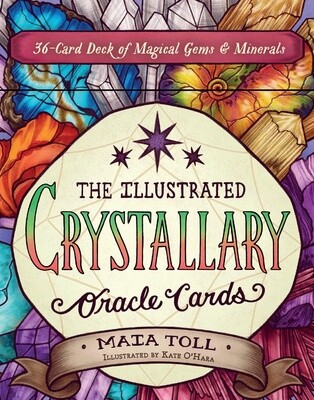 The Illustrated Crystallary Oracle Cards by Maia Toll and Kate O'Hara