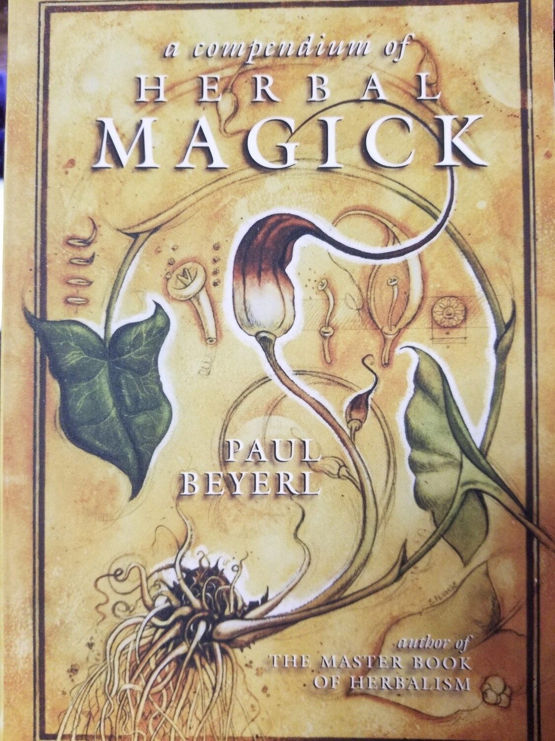 A Compendium of Herbal Magick by Paul Beyerl