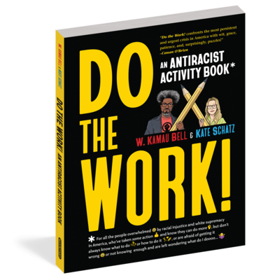 Do The Work! by W. Kamau Bell & Kate Schatz
