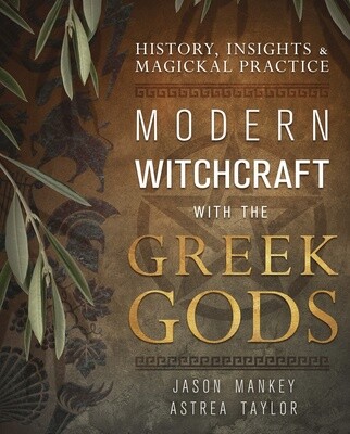 Modern Witchcraft with the Greek Gods by Jason Mankey, Astrea Taylor