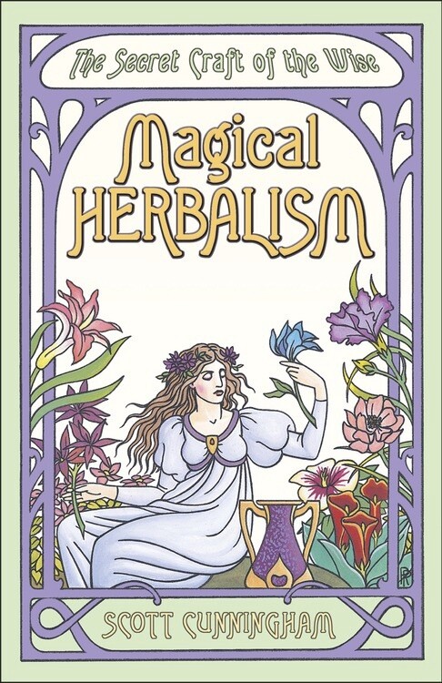 Magical Herbalism by Scott Cunningham